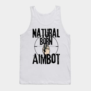 Natural Born Aimbot Tank Top